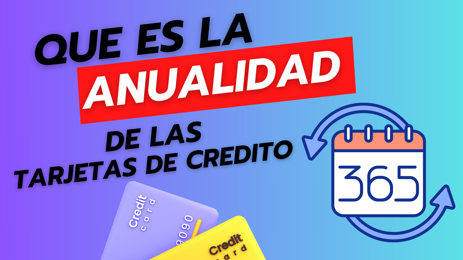 ANUALIDAD DE LAS TARJETAS DE CREDITO