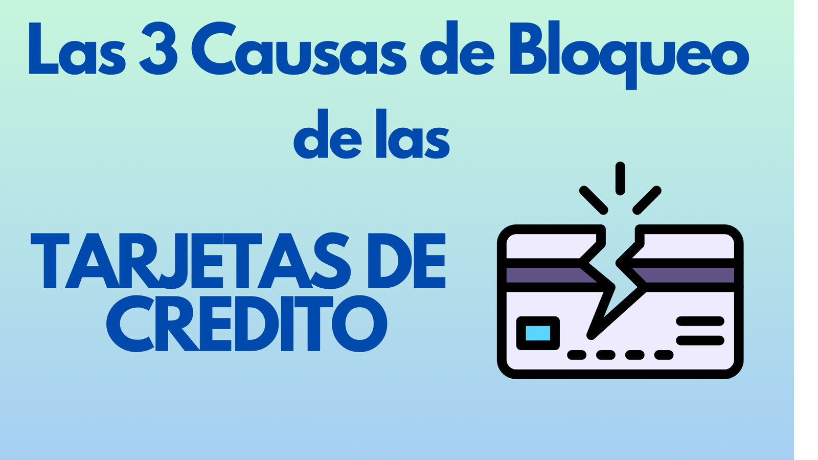 3 causas de bloqueo de tas tarjetas de credito